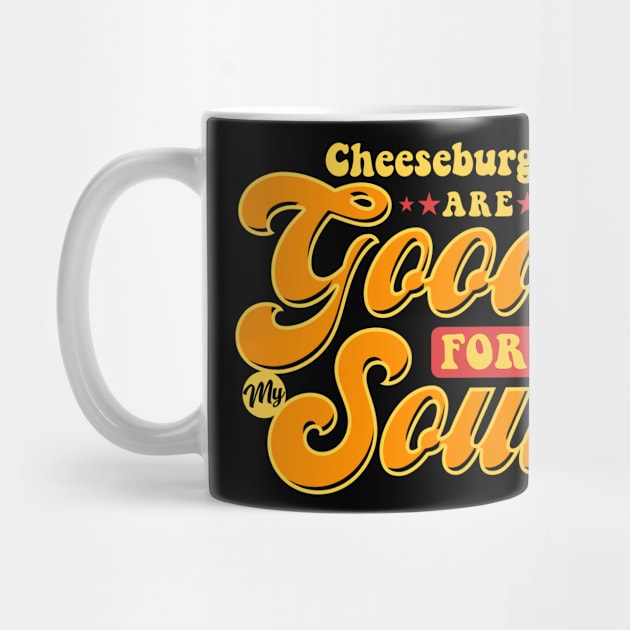 Cheeseburgers Are Good For My Soul by belownormal